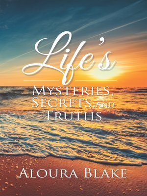 cover image of Life's Mysteries, Secrets, and Truths